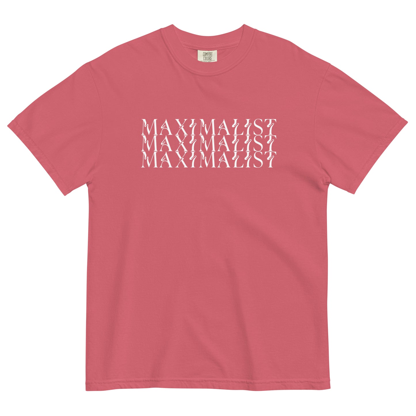 MAXIMALIST - Tee