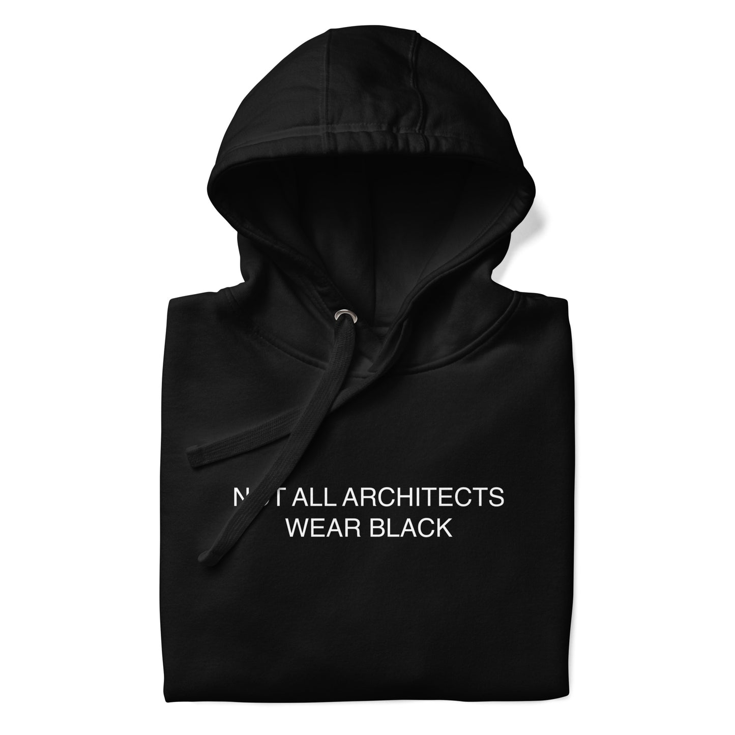 NOT ALL ARCHITECTS - Hoodie