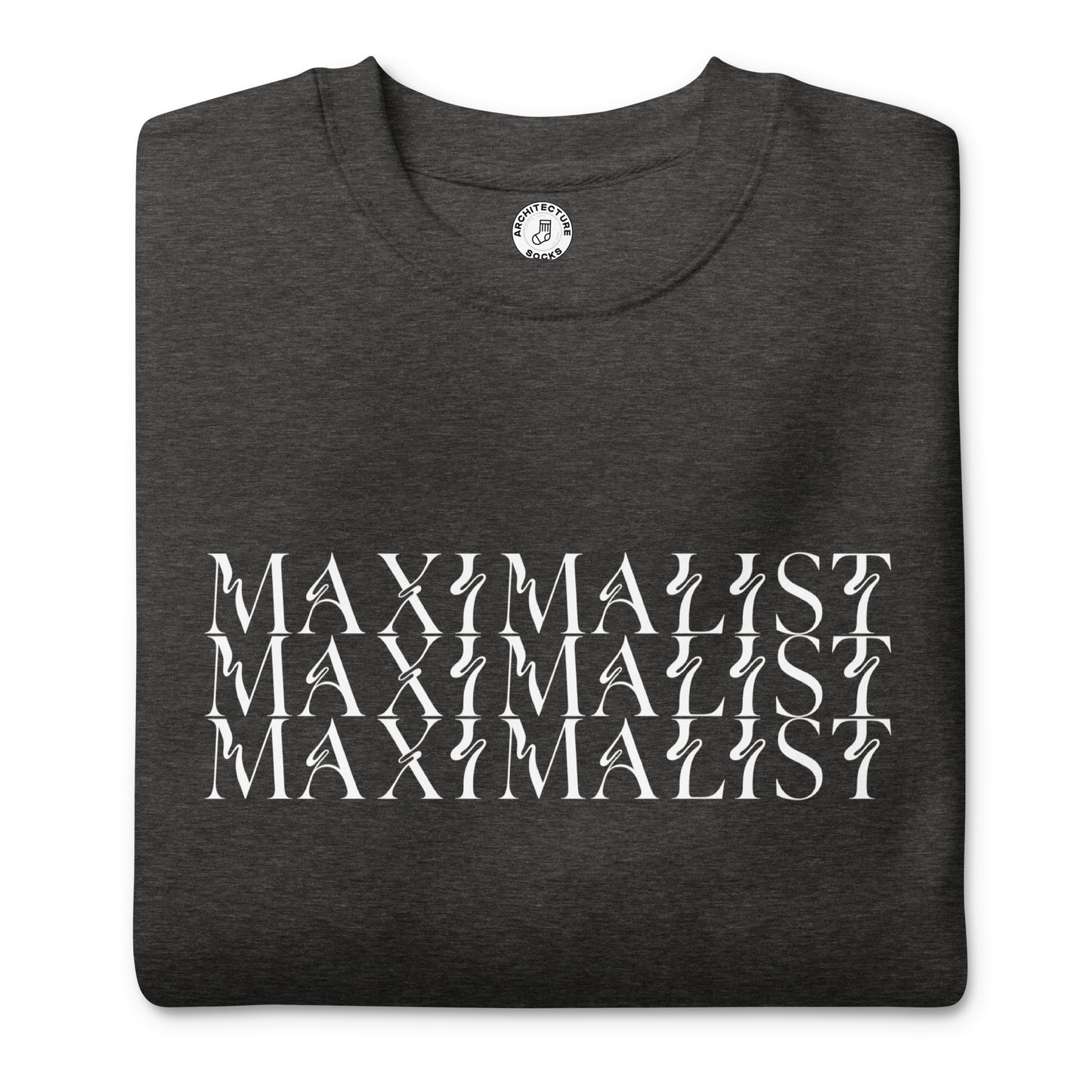 MAXIMALIST - Sweatshirt