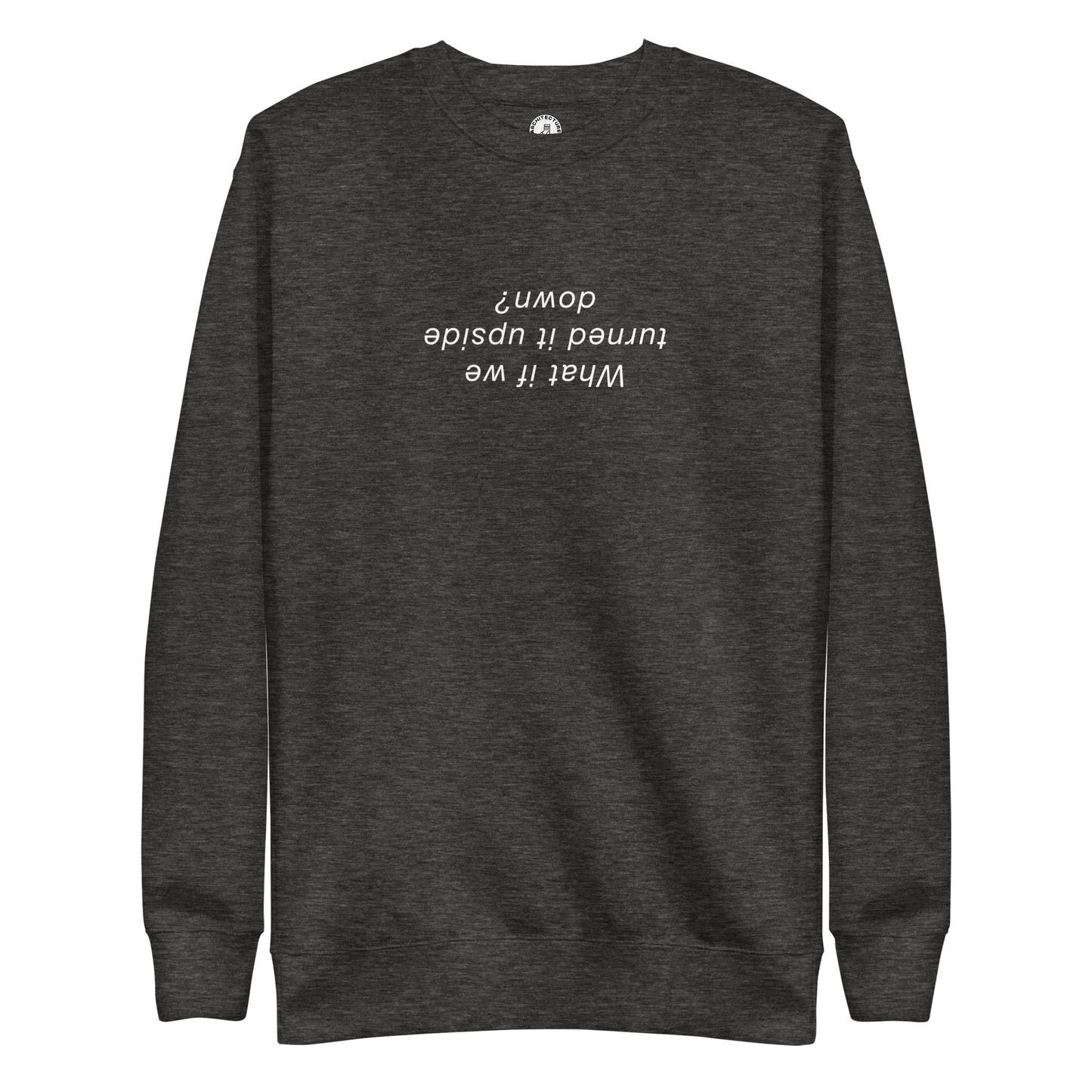 Upside Down - Sweatshirt