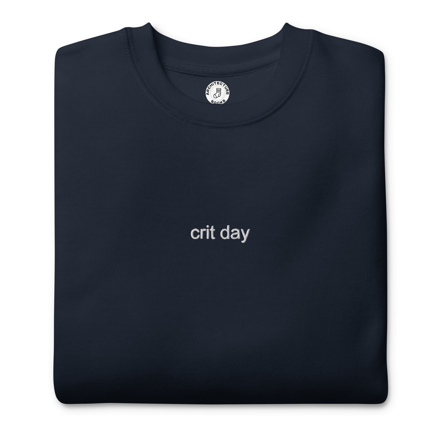crit day - Embroidered Sweatshirt