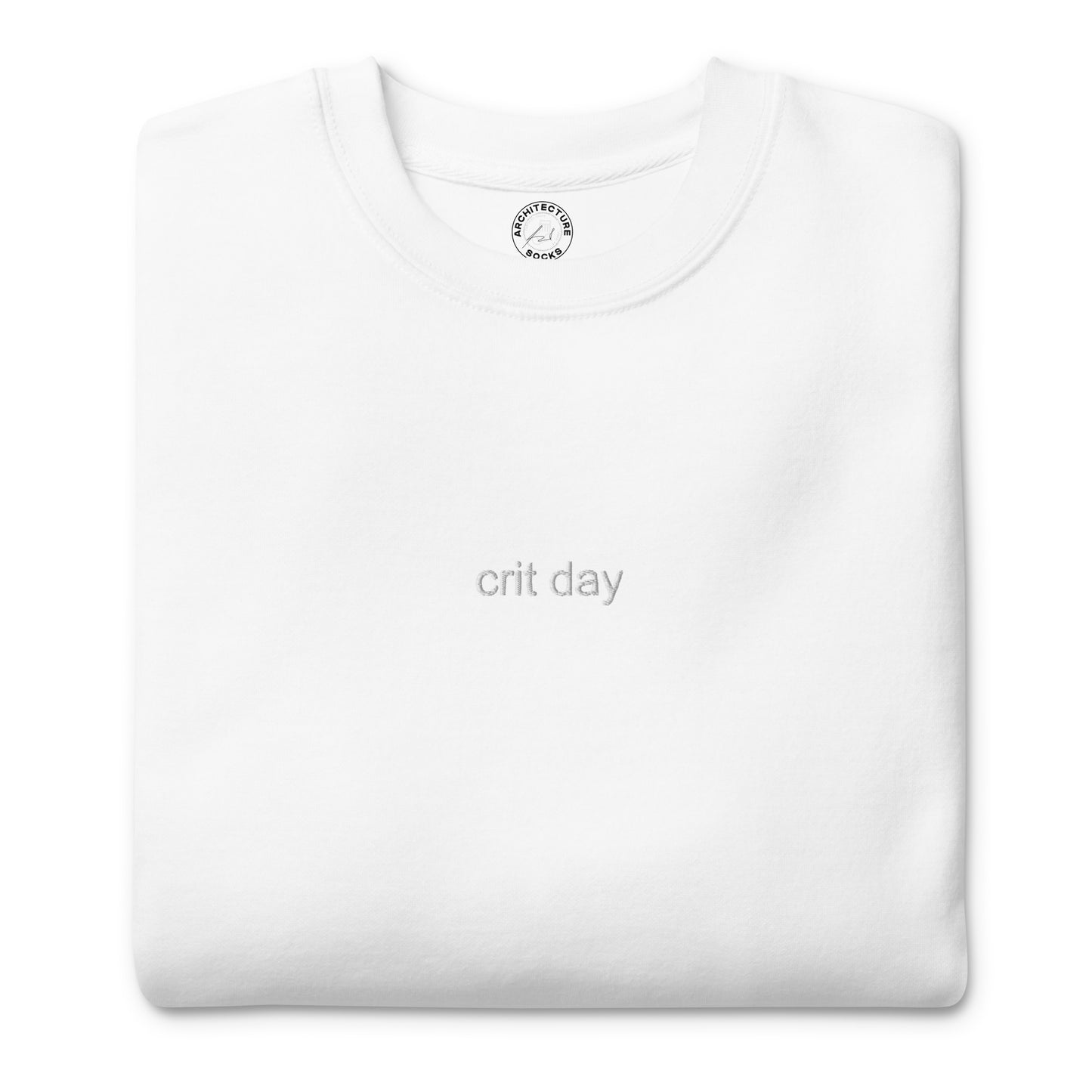 crit day - Embroidered Sweatshirt