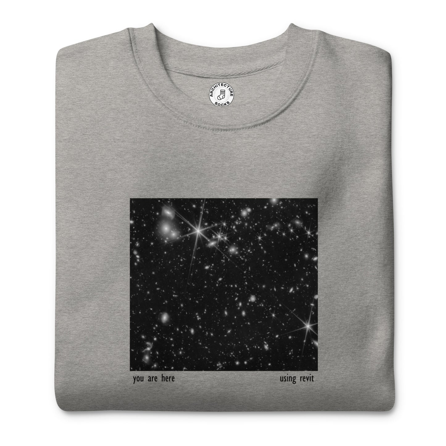 You are here... (Revit) - Sweatshirt