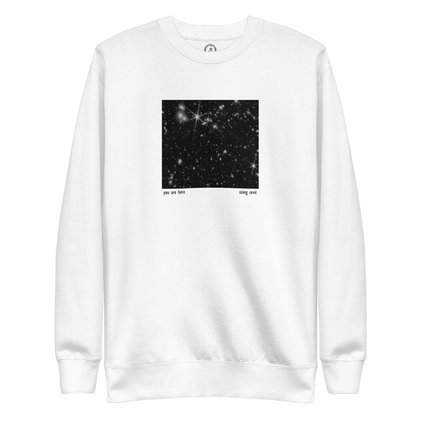 You are here... (Revit) - Sweatshirt