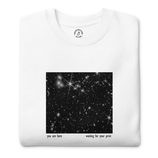 You are here... (Printing) - Sweatshirt